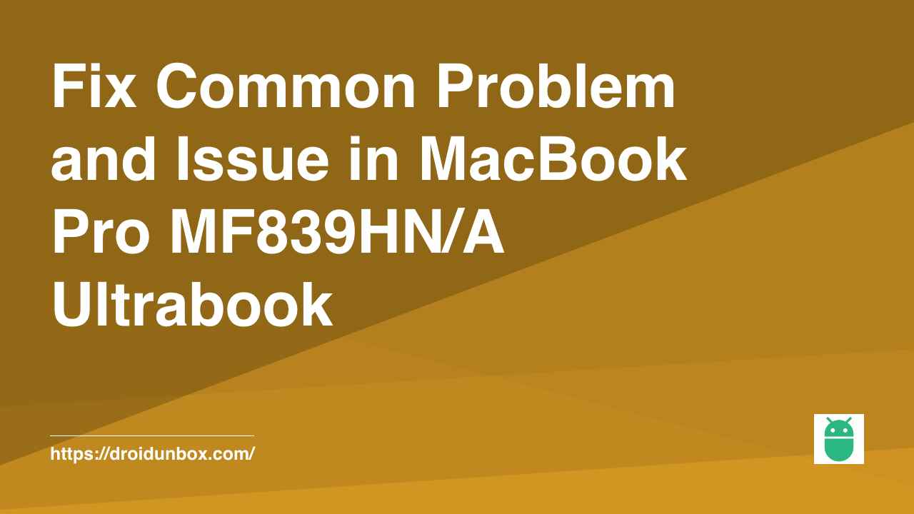 Fix Common Problem and Issue in MacBook Pro MF839HN/A Ultrabook