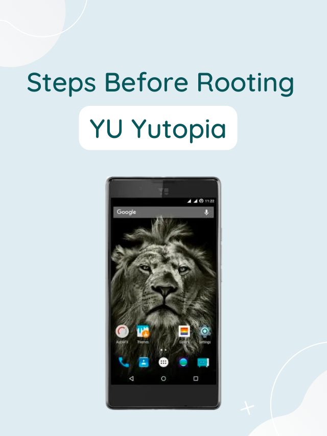 Vital Things Before Rooting YU Yutopia