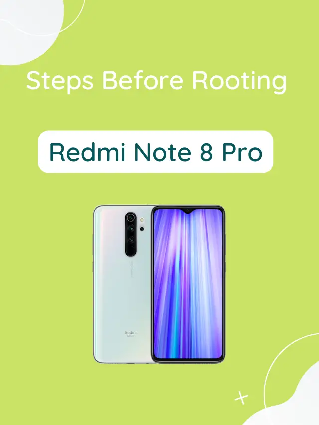 Vital Things Before Rooting Redmi Note 8 Pro