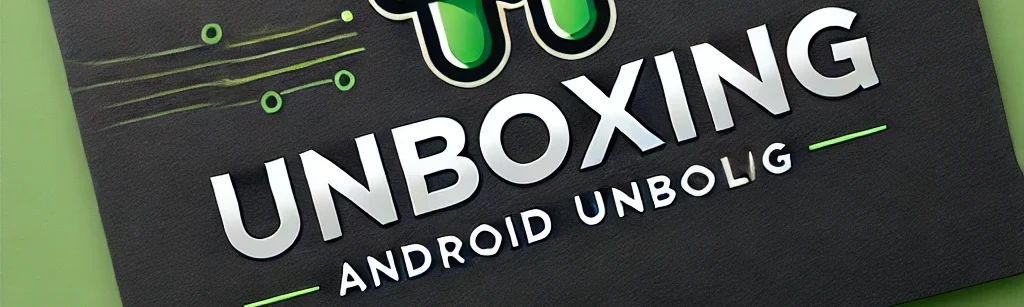 Droid Unbox